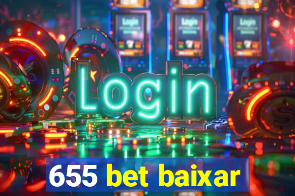 655 bet baixar